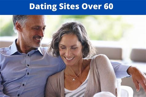 dejting 60 plus|The 10 Best Senior Dating Sites to Help You Find Love